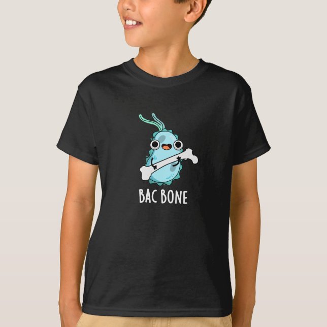 Camiseta Bac Bone Funny Bacteria Pun (Anverso)