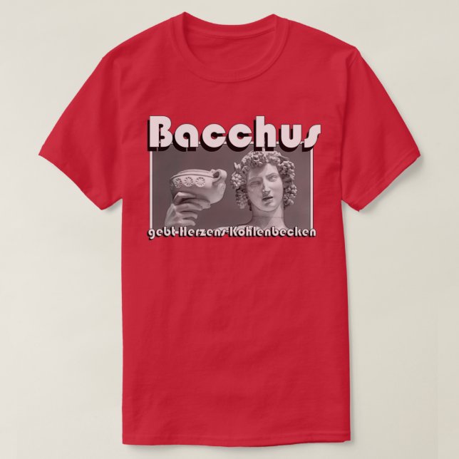 Camiseta Bacchus gebt Herzens Kohlenbecken Friedrich Nietzs (Diseño del anverso)