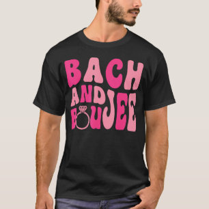 Camiseta Bach y Boujee Bach Groovy Coincidencia Despedida d