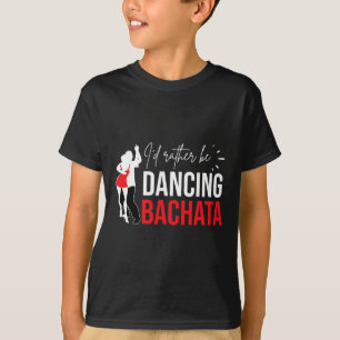 Camiseta Bachata Bailando Bachatero Dominicano