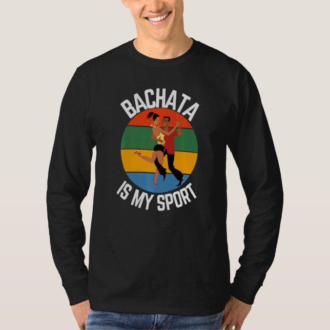 Camiseta Bachata Es Mi Fanático Deportivo De Bachata (Anverso)
