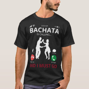 Camiseta Bachata Está Llamando - Baile De La República Domi