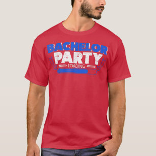 Camiseta Bachelor Loading Groom Bride Party Funny 