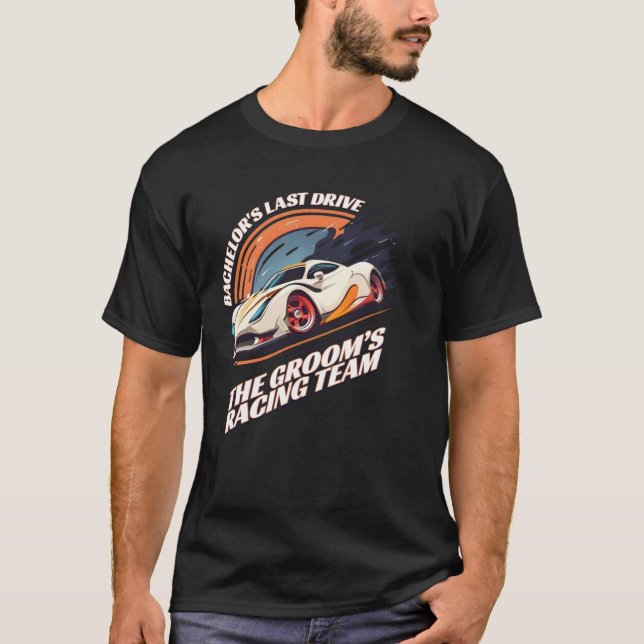 Camiseta Bachelor s Last Drive 22  Car  Bachelor Party (Anverso)
