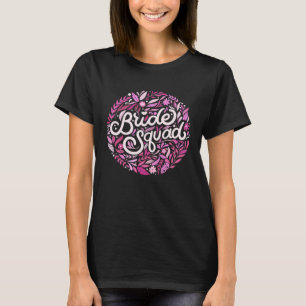 Camiseta Bachelorette Bride Squad Bridal Shower Team Floral
