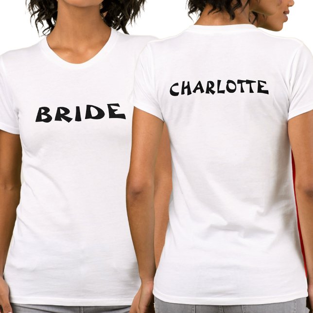 Camiseta Bachelorette Novia A Ser Blanco Personalizado (Front And Back)