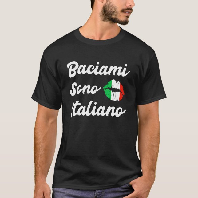 Camiseta Baciami Sono Italiano Me Besa Im Italiano Italia I (Anverso)