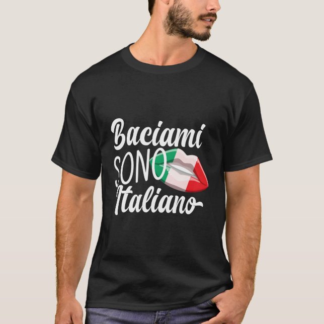 Camiseta Baciami Sono Italiano Me Besa Im Italiano Italia I (Anverso)