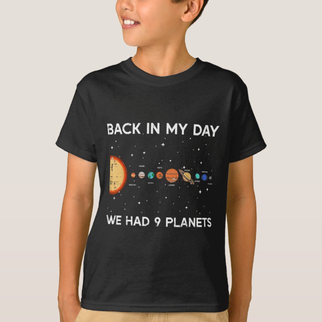 Camiseta Back In My Day We Had 9 Planets Funny Galaxy Space (Anverso)