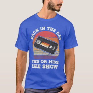 Camiseta Back Inhe Day VHS Or Misshe Show 80s 90s Retr frie
