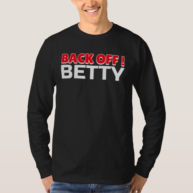Camiseta Back Off Betty Anti Nosy Neighbor (Anverso)