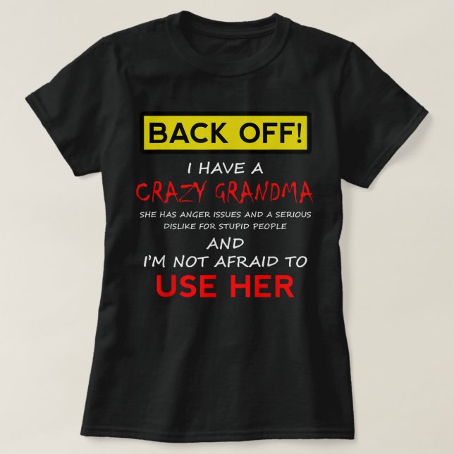 Camiseta Back Off Crazy Abuela Abuela Abuela Funn (Diseño del anverso)