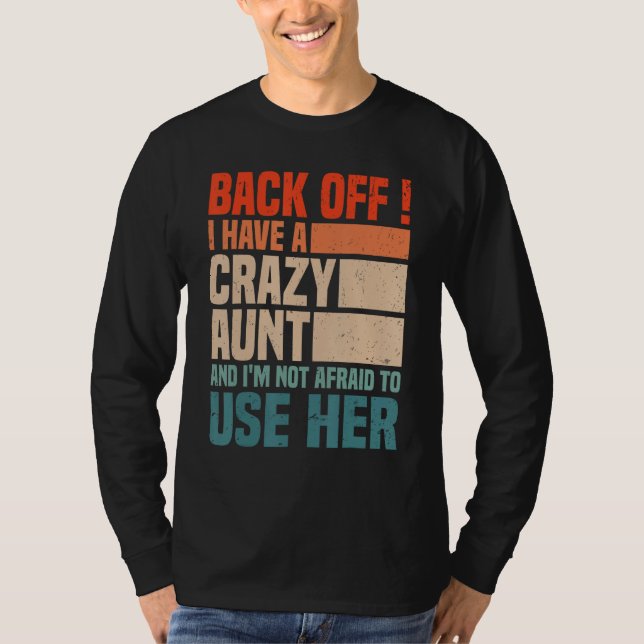 Camiseta Back Off I Have A Crazy Aunt Husband  aunties Niec (Anverso)