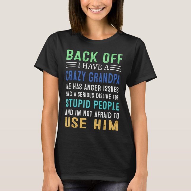 Camiseta Back Off I Have A Crazy Grandpa Sibling (Anverso)