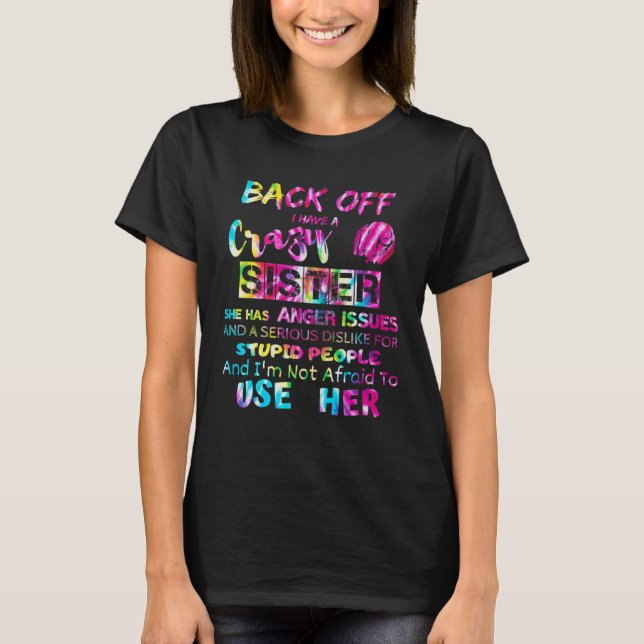 Camiseta back off i have a crazy sister  men women kids tie (Anverso)