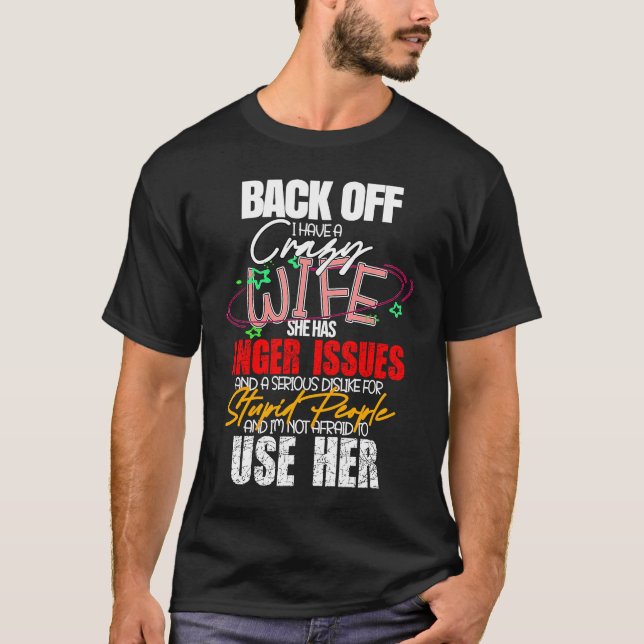 Camiseta Back Off I Have Crazy Wife  Idea Husband (Anverso)