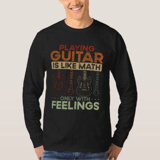 Camiseta Back Playing Guitar Is Like Math Only With Feeling