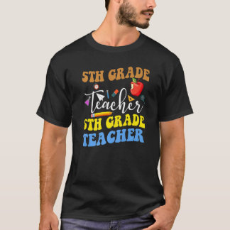 Camiseta Back To School 5th Grade Teacher Fifth Grade Teach