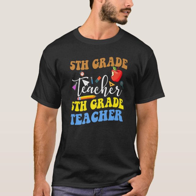 Camiseta Back To School 5th Grade Teacher Fifth Grade Teach (Anverso)