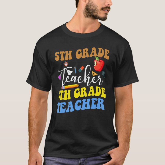 Camiseta Back To School 5th Grade Teacher Fifth Grade Teach (Anverso)
