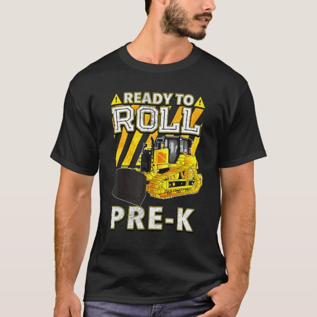 Camiseta Back To School   Bulldozer Ready To Roll Pre K (Anverso)