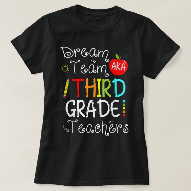 Camiseta Back To School Dream Team Aka 3rd Grade Teachers C (Diseño del anverso)