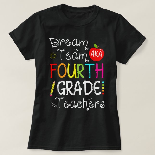 Camiseta Back To School Dream Team Aka 4th Grade Teachers C (Diseño del anverso)