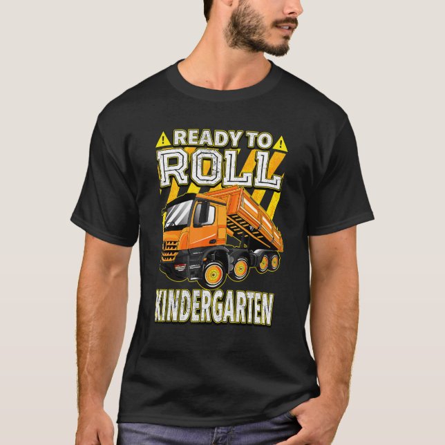 Camiseta Back To School  Dump Truck Ready To Roll Kindergar (Anverso)