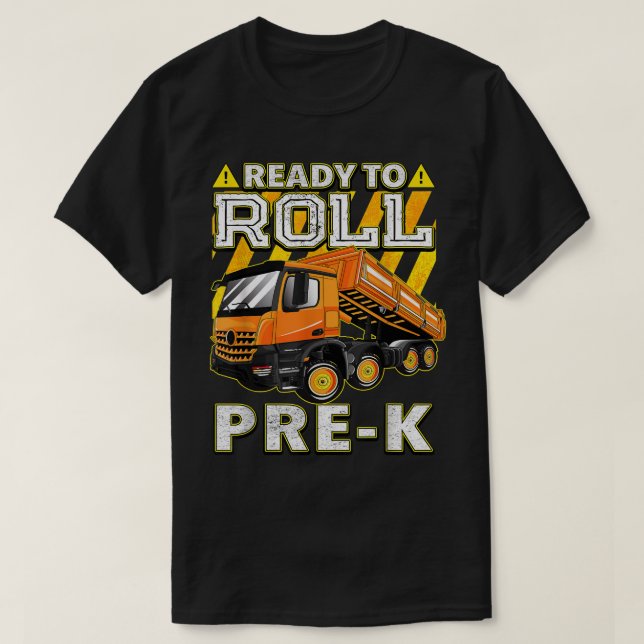 Camiseta Back to School - Dump Truck Ready to Roll Pre K  (Diseño del anverso)