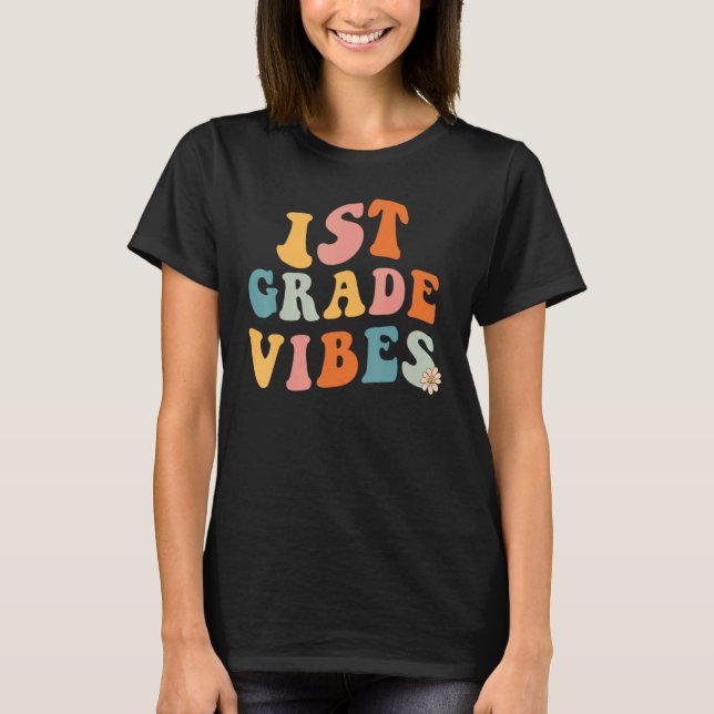 Camiseta Back to school First Grade Vibes Teacher 1st Grade (Anverso)