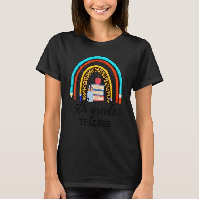 Camiseta Back To School For 5th Grade Teacher Rainbow Teach (Anverso)