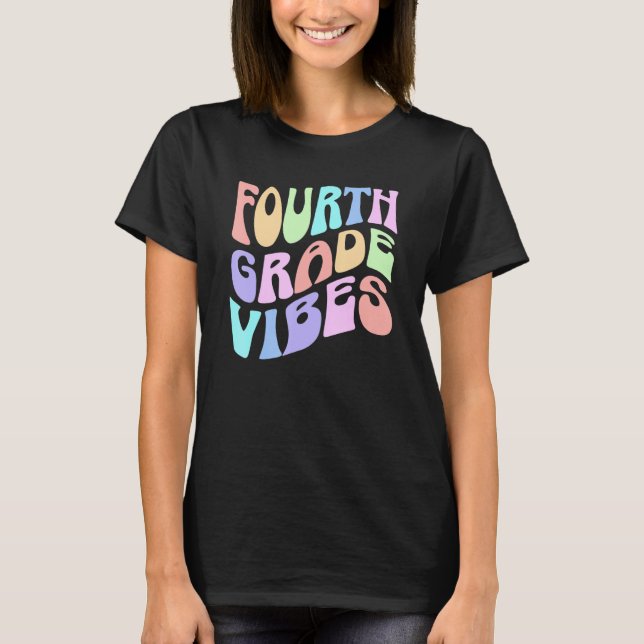 Camiseta Back To School Fourth Grade Vibes First Day Teache (Anverso)