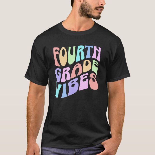 Camiseta Back To School Fourth Grade Vibes First Day Teache (Anverso)