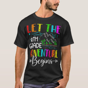 Camiseta Back To School Funny Let The 8th Grade Adventure B