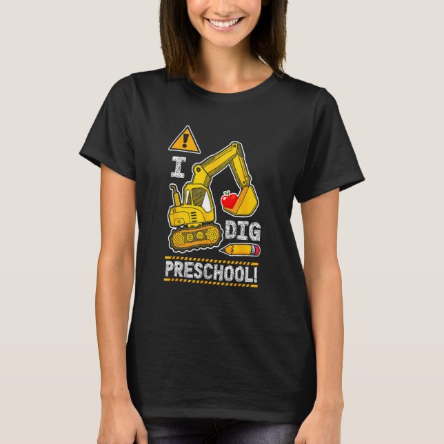 Camiseta Back to School I Dig Preschool Construction Truck  (Anverso)