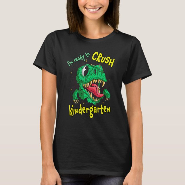 Camiseta Back To School I m Ready To Crush Kindergarten Rex (Anverso)