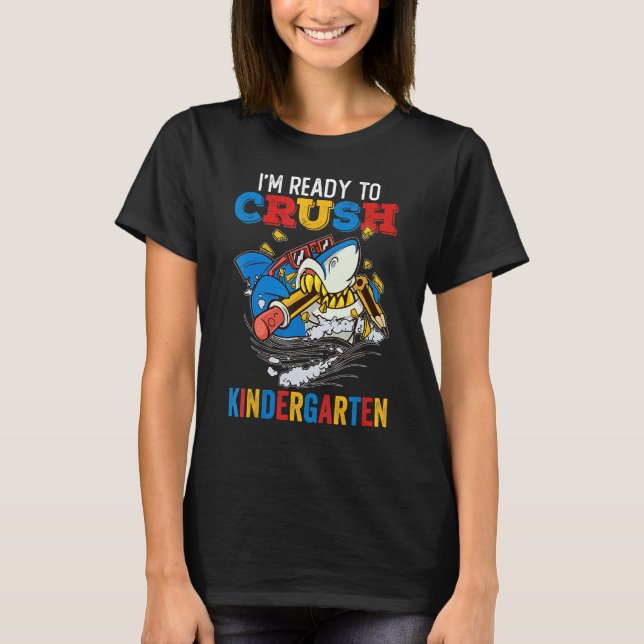 Camiseta Back To School I m Ready To Crush Kindergarten Sha (Anverso)