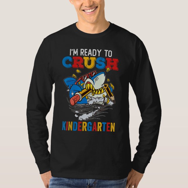 Camiseta Back To School I m Ready To Crush Kindergarten Sha (Anverso)