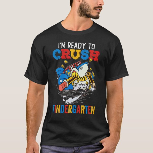 Camiseta Back To School I m Ready To Crush Kindergarten Sha (Anverso)
