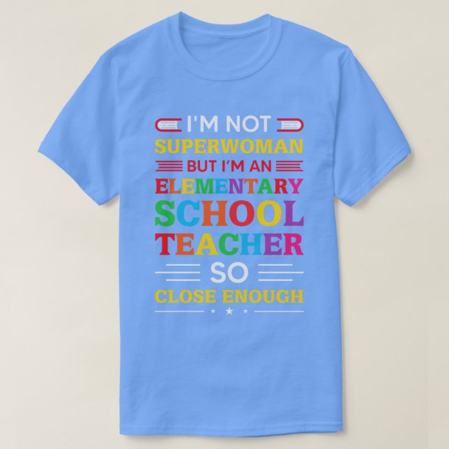Camiseta Back to school-i'm not superwoman but i'm an eleme (Diseño del anverso)