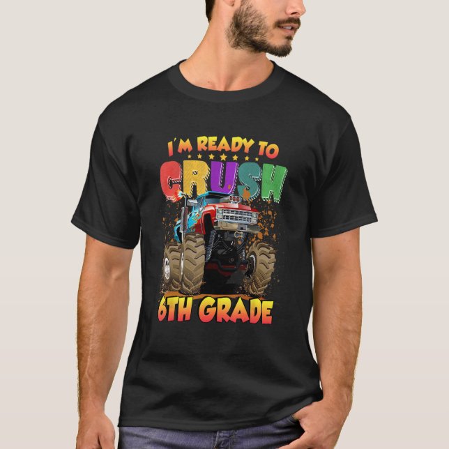 Camiseta Back To School I'm Ready to Crush 6th Grade Monste (Anverso)