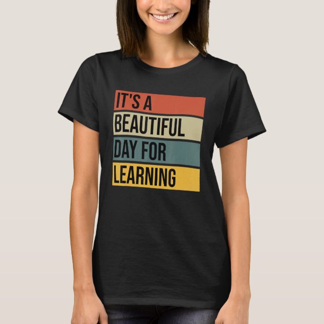 Camiseta Back To School It s A Beautiful Day For Learning V (Anverso)