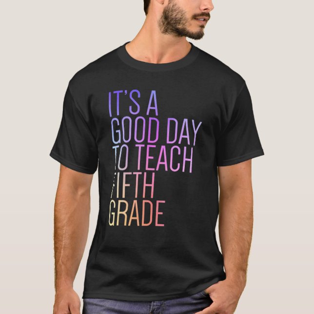 Camiseta Back To School It's A Good Day To Teach Fifth Grad (Anverso)