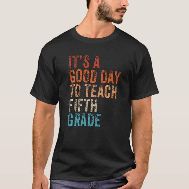 Camiseta Back To School It's A Good Day To Teach Fifth Grad (Anverso)