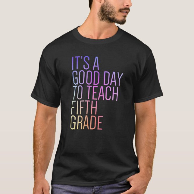 Camiseta Back To School It's A Good Day To Teach Fifth Grad (Anverso)