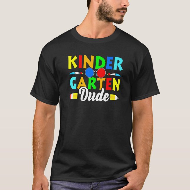 Camiseta Back To School Kinder Garten Dude 1st Day School T (Anverso)