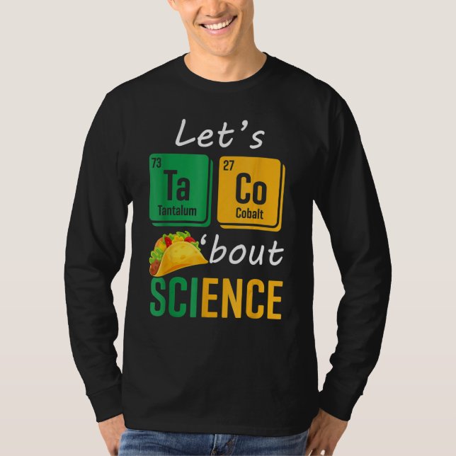 Camiseta Back To School  Let s Taco Bout Science Teachers T (Anverso)