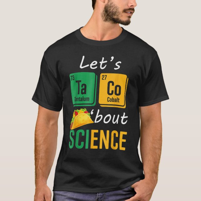 Camiseta Back To School  Let s Taco Bout Science Teachers T (Anverso)