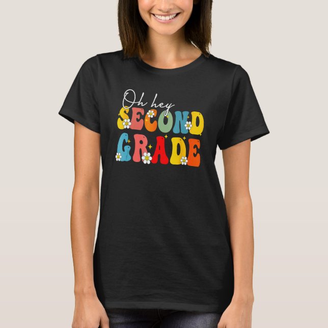 Camiseta Back To School Oh Hey Second Grade Teacher Student (Anverso)