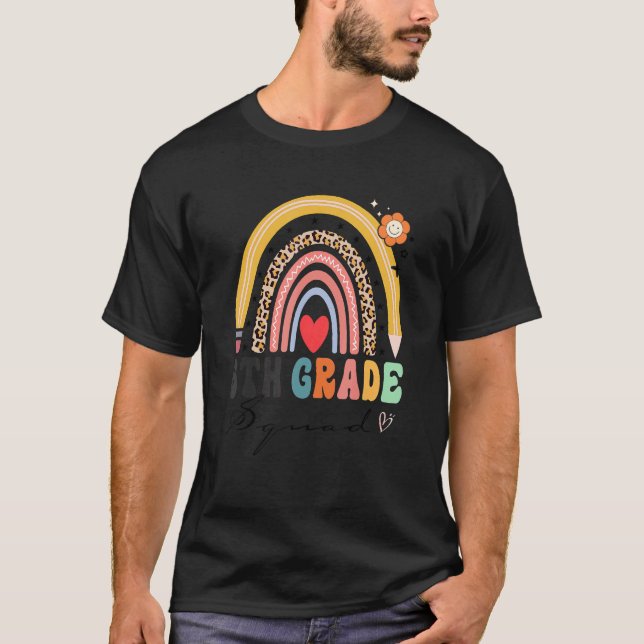 Camiseta Back To School Rainbow 6th Sixth Grade Squad Teach (Anverso)